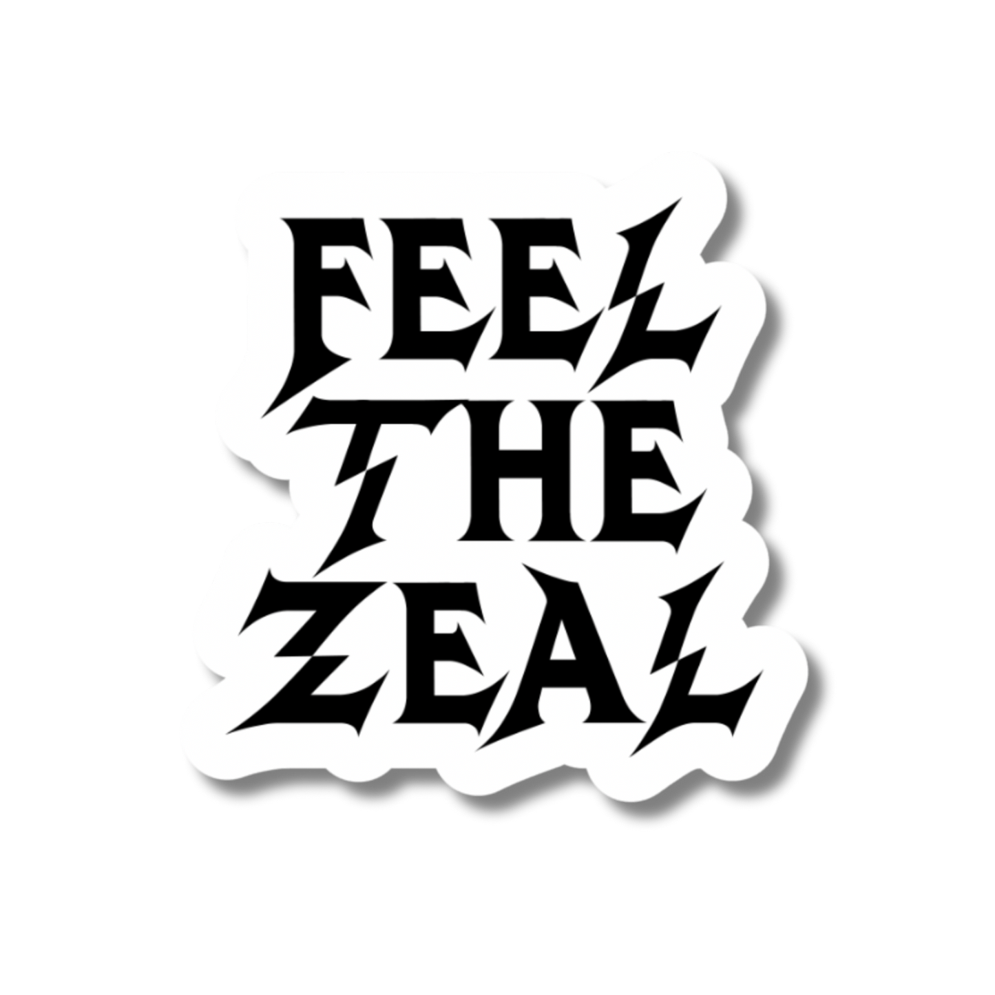 FEEL THE ZEAL STICKER